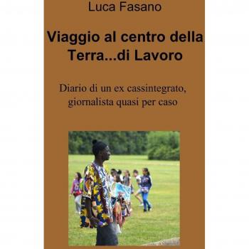 Viaggio al centro della Terra...di Lavoro