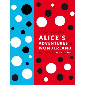 Lewis Carroll's Alice's Adventures in Wonderland: With Artwork by Yayoi Kusama