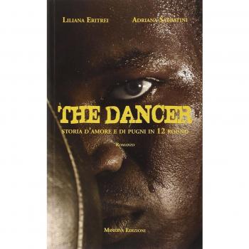 The dancer. Storia d'amore e di pugni in 12 round