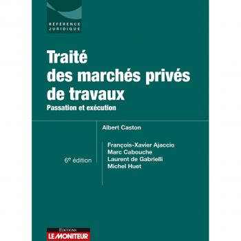 Passation et exécution des marchés privés de travaux