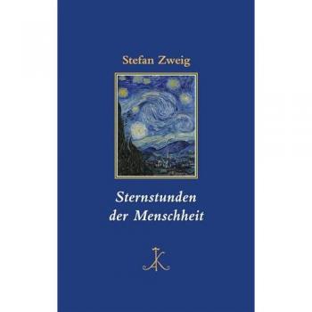 Zweig, Stefan: Sternstunden der Menschheit