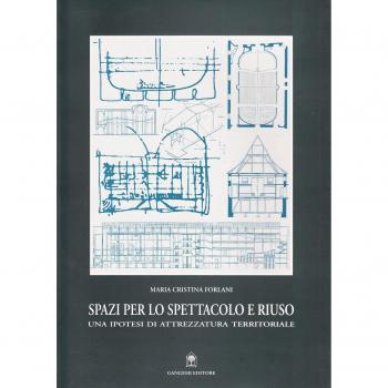 Spazi per lo spettacolo e riuso. Una ipotesi di attrezzatura territoriale