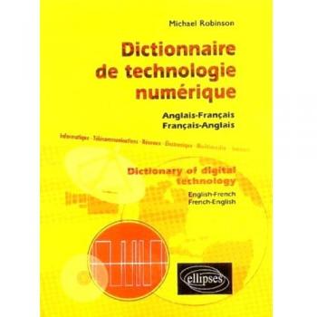 Dictionnaire de Technologie numérique / Dictionary of Digital Technology