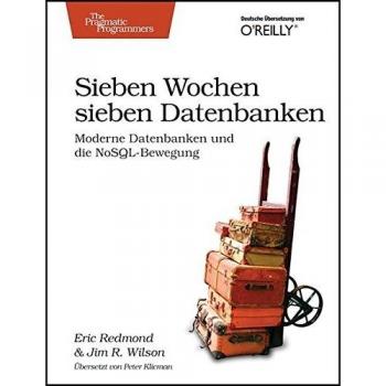 Eric Redmond Sieben Wochen, Sieben Datenbanken