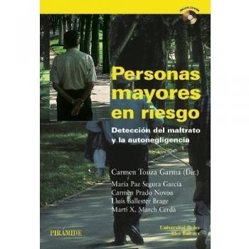 Personas mayores en riesgo: Detección del maltrato y la autonegligencia (Tapa blanda).