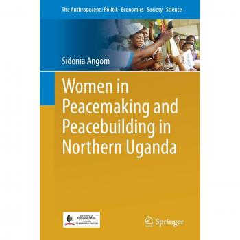 Angom, Sidonia: Women in Peacemaking and Peacebuilding in Northern Uganda