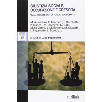 Giustizia sociale, occupazione e crescita. Quali ricette per la «good economy»?