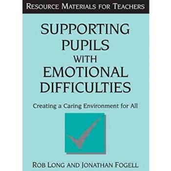 Supporting Pupils with Emotional Difficulties: Creating a Caring Environment for All