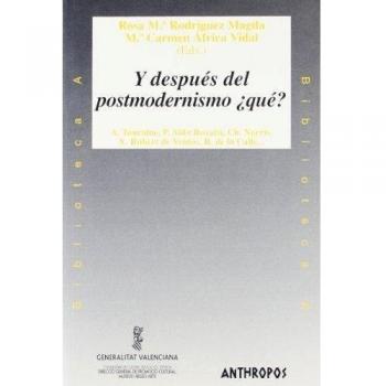 Y despues del postmodernismo ¿qué?