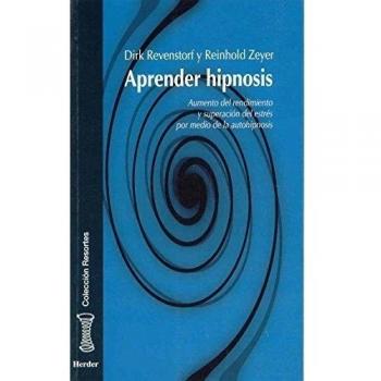 Aprender hipnosis: aumento del rendimiento y superación del estrés por medio de autohipnosis
