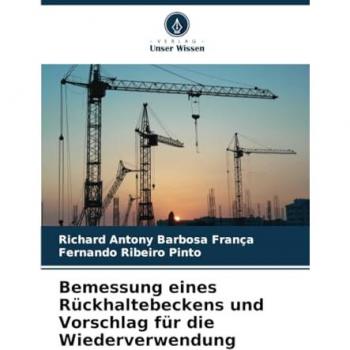 Antony Barbosa França, Richard: Bemessung eines Rückhaltebeckens und Vorschlag für die Wiederverwendung
