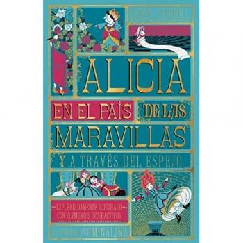 Alicia en el país de las maravillas: y Alicia a través del espejo