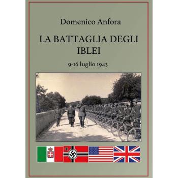 La battaglia degli Iblei. 9-16 luglio 1943