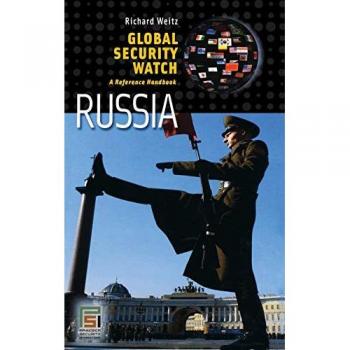Global Security WatchâEURRussia: A Reference Handbook