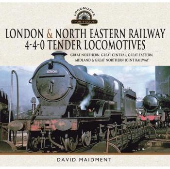 David Maidment London & North Eastern Railway 4-4-0 Tender Locomotives
