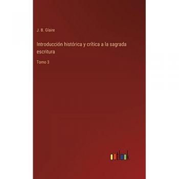Introducción histórica y crítica a la sagrada escritura: Tomo 3