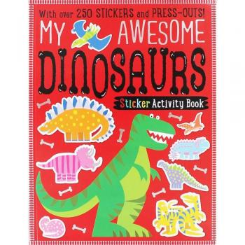 My Awesome Dinosaurs Sticker Activity Book Paperback Book