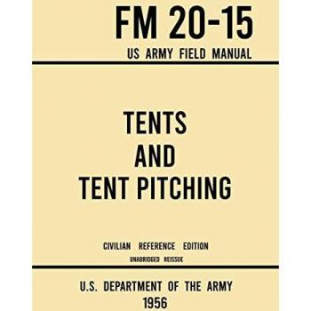 U.S. Army Field Manual FM 20-15: Tents and Tent Pitching
