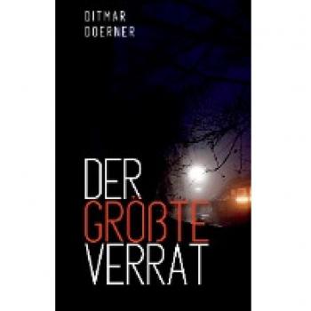 Ditmar Doerner Der Größte Verrat