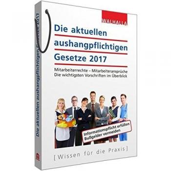 Die aktuellen aushangpflichtigen Gesetze 2017: Mitarbeiterrechte