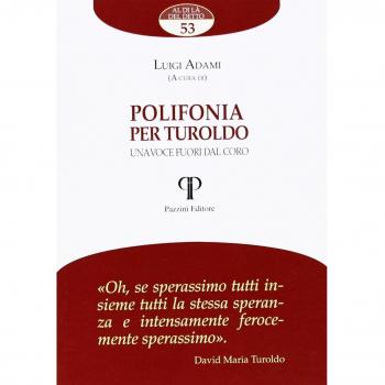 Polifonia per Turoldo. Una voce fuori dal coro