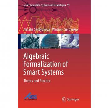 Algebraic Formalization of Smart Systems: Theory and Practice