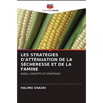LES STRATÉGIES D'ATTÉNUATION DE LA SÉCHERESSE ET DE LA FAMINE: BASES, CONCEPTS ET STRATÉGIES