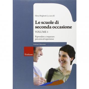 Le scuole di seconda occasione. Riprendere ad imparare: percorsi ed esperienze