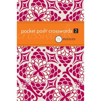 Pocket Posh Crosswords 2: 75 Puzzles