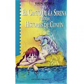 El canto de la sirena y otras historias de confín (Tapa blanda).