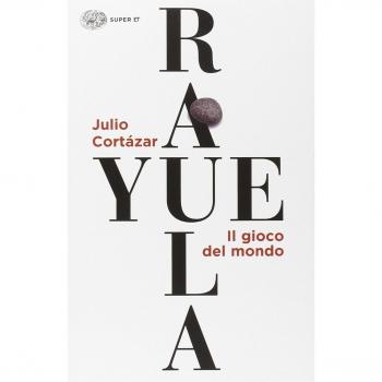 Rayuela. Il gioco del mondo