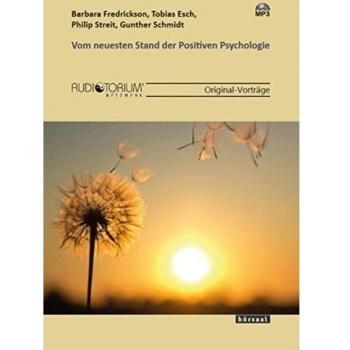 Vom neuesten Stand der Positiven Psychologie