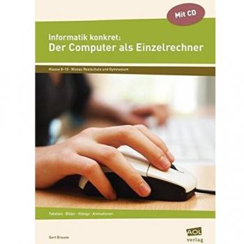 Informatik konkret: Der Computer als Einzelrechner: Tabellen