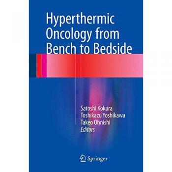 Hyperthermic Oncology from Bench to Bedside