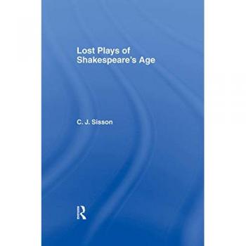 Lost Plays of Shakespeare S a Cb: Lost Plays Shakespeare