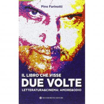 Il libro che visse due volte. Letteratura & cinema: amore & odio