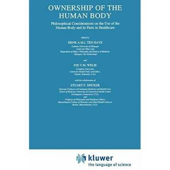 Ownership of the Human Body: Philosophical Considerations on the Use of the Human Body and its Parts in Healthcare