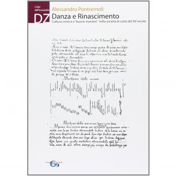 Danza e rinascimento. Cultura coreica e «buone maniere» nella società di corte del XV secolo
