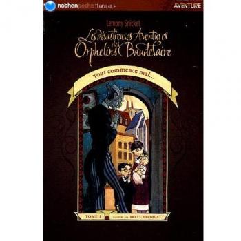 LES DESASTREUSES AVENTURES DES ORPHELINS BAUDELAIRE