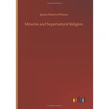 Miracles and Supernatural Religion