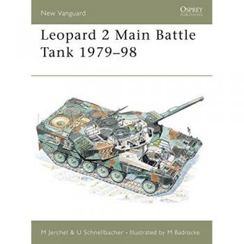 Leopard 2 Main Battle Tank 1979-98 (New Vanguard, Band 24)