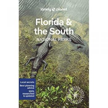 Lonely planet florida & the south's national parks (national parks guide)