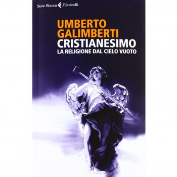 Umberto Galimberti Cristianesimo. La Religione Dal Cielo Vuoto
