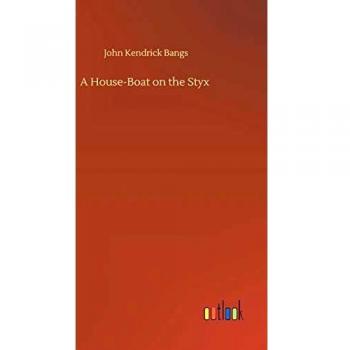 A House-Boat on the Styx