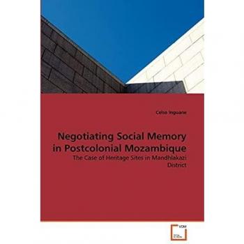 Negotiating Social Memory in Postcolonial Mozambique