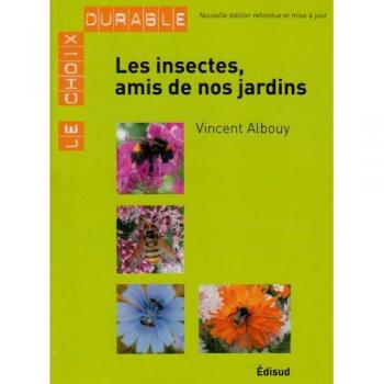 Les Insectes, Amis De Nos Jardins