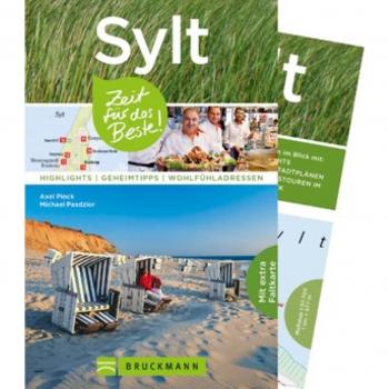 Sylt Reiseführer: Zeit für das Beste. Highlights, Geheimtipps und Wohlfühladressen. Ein Reiseführer zu den Sehenswürdigkeiten der Nordseeinsel Sylt. Für den Urlaub mit Insidertipps und Sylt-Karte