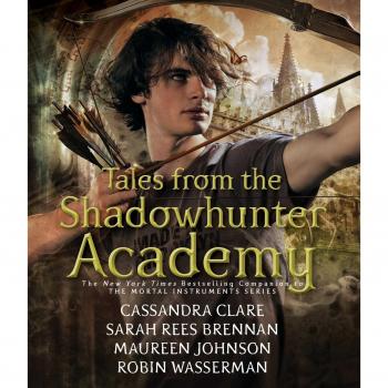 Tales from the Shadowhunter Academy
