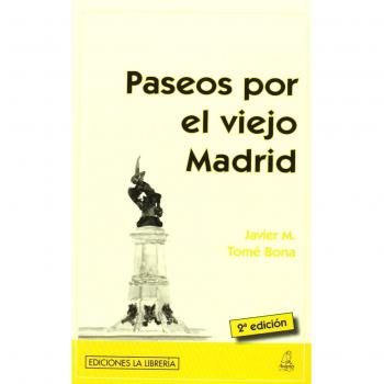 Paseos por el viejo Madrid