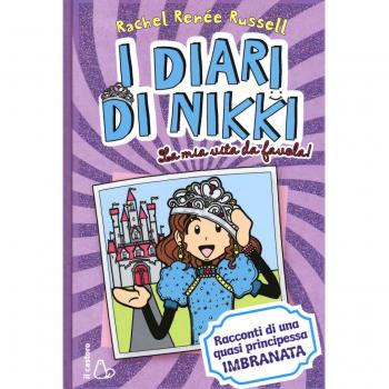 MIA VITA DA FAVOLA! I DIARI DI NIKKI. RACCONTI DI UNA PRINCIPESSA QUAS RUSSELL R